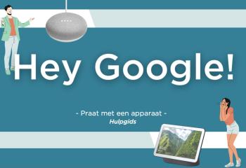 Illustratie met tekst 'Hey Google! Praat met een apparaat'.