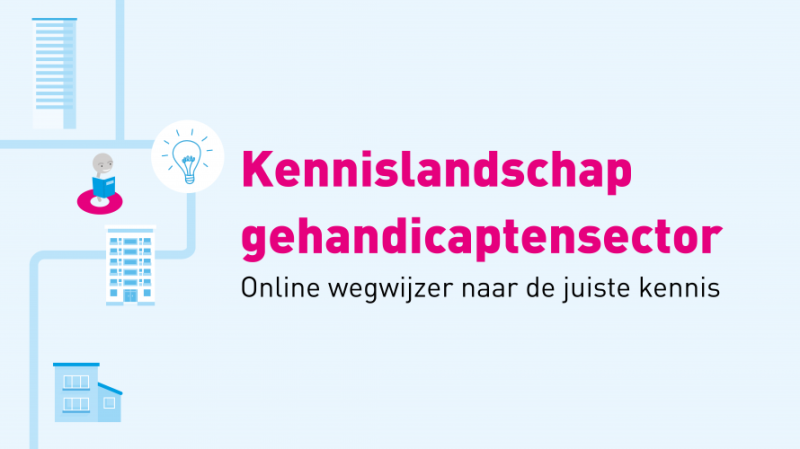 Voorpagina kennislandschap, lichtblauwe achtergrond, donkerroze tekst: Kennislandschap gehandicaptensector, online wegwijzer naar de juiste kennis'.